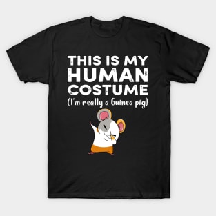 This My Human Costume I’m Really Guinea Pig Halloween (38) T-Shirt